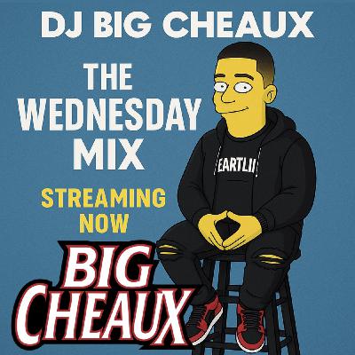 Episode 111: The Midweek Chill by DJ Big Cheaux Downloadable Clean DJ Mix
