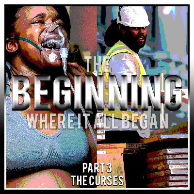 The Beginning Series (Where It All Began) Part 3 The Curse