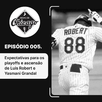 Meias de Chicago 005 - O momento decisivo antes da pós-temporada Meias de Chicago 005 - O momento decisivo antes da pós-temporada