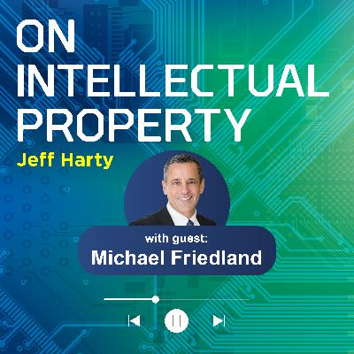 Effective Advocacy in Markman Claim Construction Proceedings with Michael Friedland