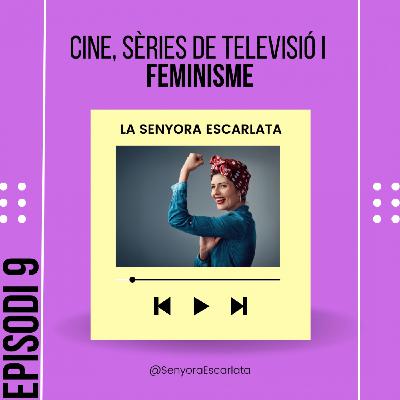 Cine, sèries i feminisme / amb ELISENDA PINEDA