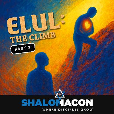 Part 2 - Elul: The Climb Part 2 - Elul: The Climb
