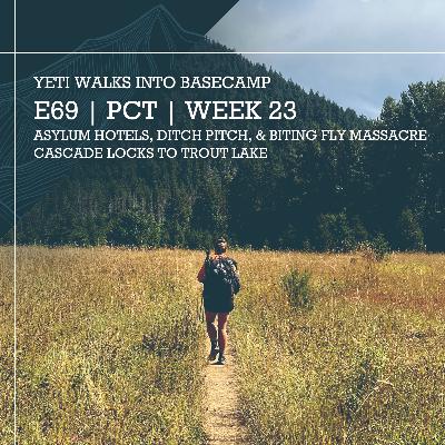 E69 | PCT | Week 23 | Asylum Hotel, Ditch Pitch, & Biting Fly Massacre | Cascade Locks to Trout Lake E69 | PCT | Week 23 | Asylum Hotel, Ditch Pitch, & Biting Fly Massacre | Cascade Locks to Trout Lake