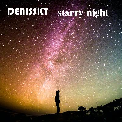 Episode 25: DENISSKY - Starry Night