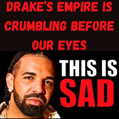S20 Ep2: Drake’s Empire Is Crumbling Before Our Eyes