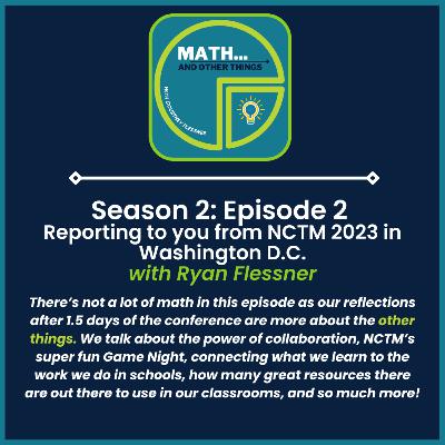 Reporting from NCTM 2023 In Washington D.C.
