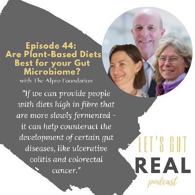 Are Plant-Based Diets Best for your Gut Microbiome? with The Alpro Foundationv