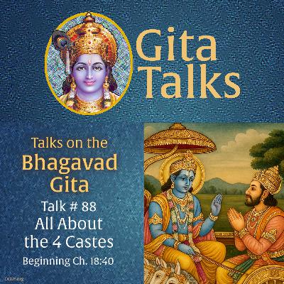 Gita Talk 88–All About the 4 Castes