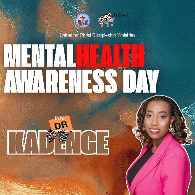 Kingdom Seeking Youth - Mental Health w/ Dr. Betty Kadenge Kingdom Seeking Youth - Mental Health w/ Dr. Betty Kadenge