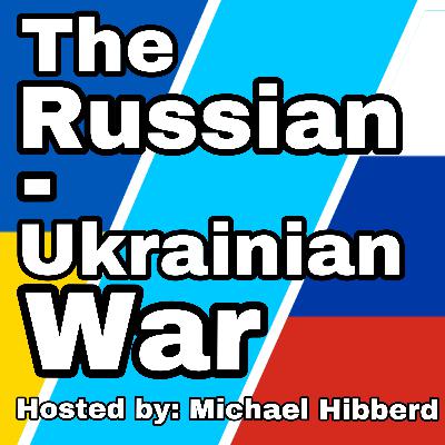 The Russian-Ukrainian War (Hosted by: Michael Hibberd)