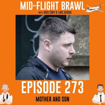 EPISODE 273 - MOTHER AND SON