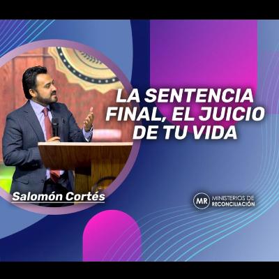 LA SENTENCIA FINAL, EL JUICIO DE TU VIDA LA SENTENCIA FINAL, EL JUICIO DE TU VIDA