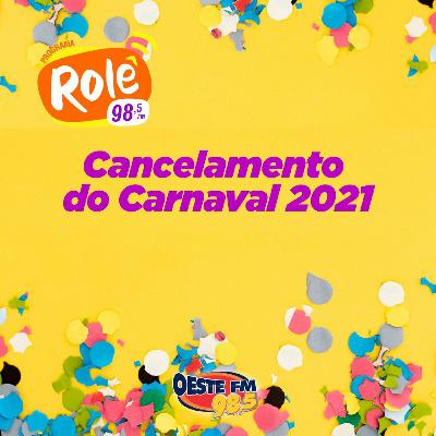 O cancelamento do carnaval 2021 O cancelamento do carnaval 2021