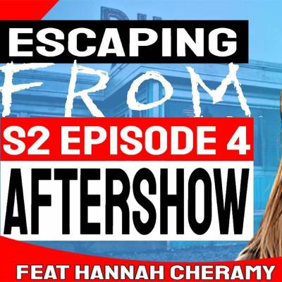 Escaping FROM: Season 2 Episode 4 AfterShow with Hannah Cheramy (Julie Matthews)