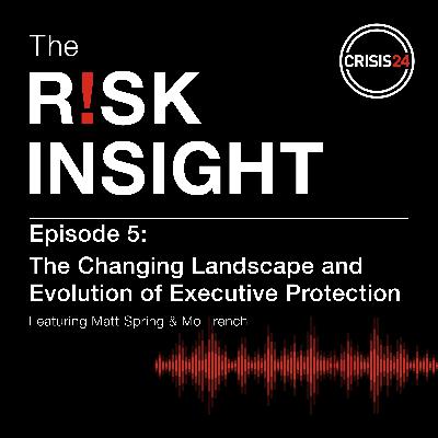 The Changing Landscape and Evolution of Executive Protection