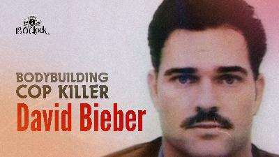 13 O’Clock Episode 482: Bodybuilding Cop Killer David Bieber 13 O’Clock Episode 482: Bodybuilding Cop Killer David Bieber