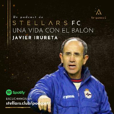 02x20. Stellars F.C. - Una vida con el Balón - Javier Irureta