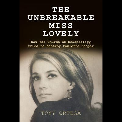 The Unbreakable Miss Lovely: Paulette Cooper vs. Scientology's Harassment & Fair Game