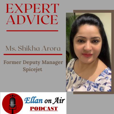 EXPERT ADVICE- Ms. Shikha Arora