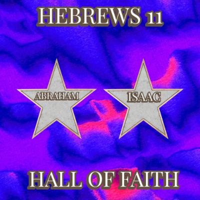 Hebrews 11 - Hall of Faith | Abraham + Isaac | Erika Bond