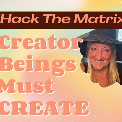 Escape the Matrix: The Creator Frequency Hack