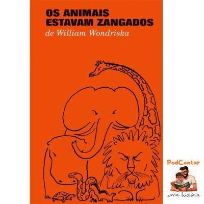 Os animais estavam zangados