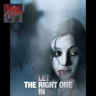 Let the Right One In (2008) (Vampires Without Borders)