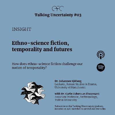 TU#03 Insight - Ethno-science fiction, temporality and futures