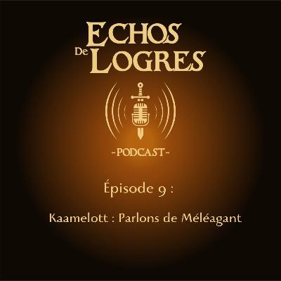 Kaamelott : Parlons de Méléagant