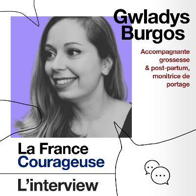 Interview #54 : Gwladys Burgos, accompagnante grossesse & post-partum, monitrice de portage Interview #54 : Gwladys Burgos, accompagnante grossesse & post-partum, monitrice de portage