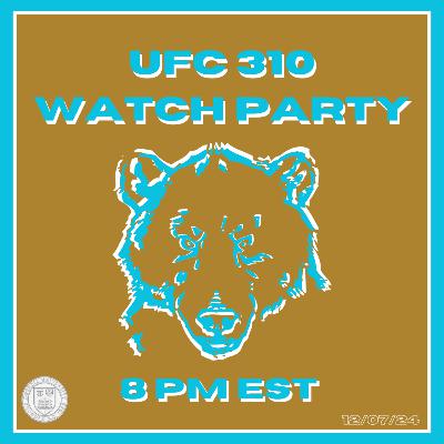 UFC 310 Watch Party