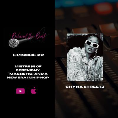 Chyna Streetz: Stepping Into a New Era with “Magnetic” and Mistress of Ceremony