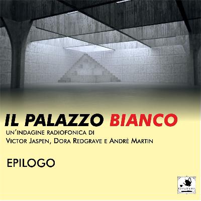 Il palazzo bianco (epilogo) Il palazzo bianco (epilogo)