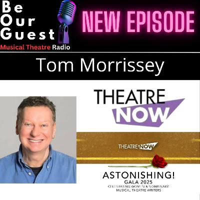 Be Our Guest with Tom Morrissey (Theatre Now)