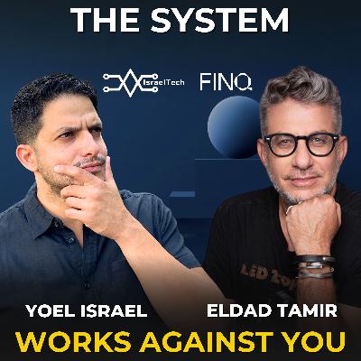 Why Israel Understands Risk Better Than the World ft. Eldad Tamir of Finq Why Israel Understands Risk Better Than the World ft. Eldad Tamir of Finq