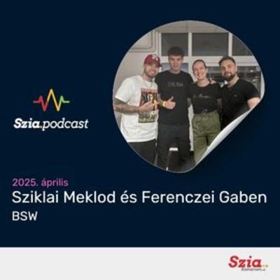 Nosztalgia kifli és tócsni a BSW-vel | Szia podcast