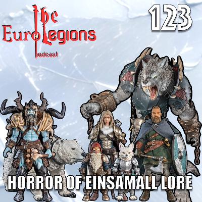 123. Mythic Legions Horror of Einsamall Lore