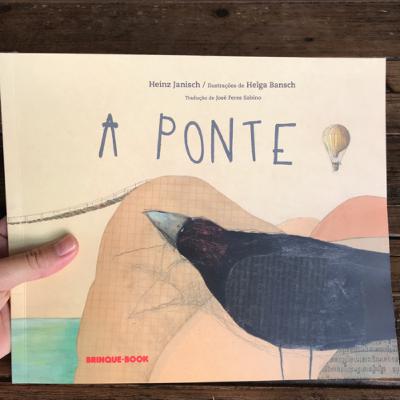“A ponte”, de Heinz Janisch, editora Brinquebook “A ponte”, de Heinz Janisch, editora Brinquebook
