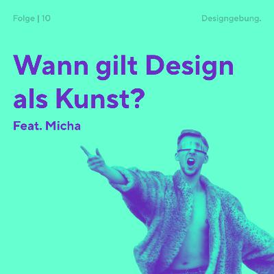 10 | Wann gilt Design als Kunst? 10 | Wann gilt Design als Kunst?