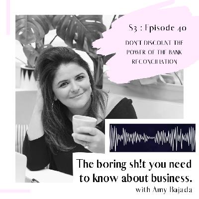 EPISODE 64 : Don‘t discount the power of the bank reconciliation