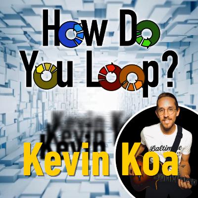 How Do You Loop? - Kevin Koa - Midi Genius!