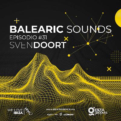Balearic Sounds Episodio #31 by SvenDoort.