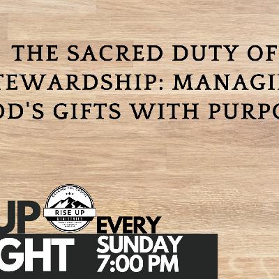 The Sacred Duty of Stewardship