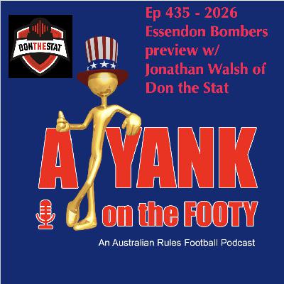 435 - AFL Essendon Bombers 2026 Preview w/ Jonathan Walsh of Don the Stat