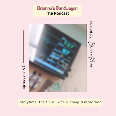 Storytime: I felt like I was running a marathon