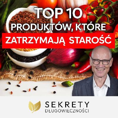 10 najzdrowszych warzyw, nasion i owoców! Dr Tadeusz Oleszczuk [Sekrety Długowieczności]