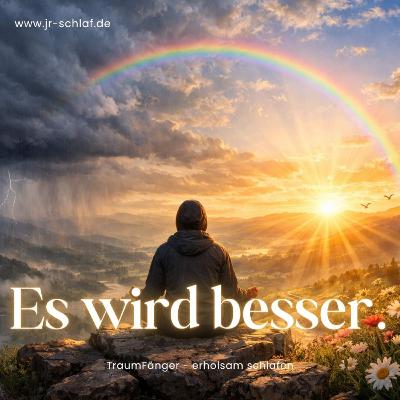 F57 - Es wird besser – Meditation für schwere Zeiten F57 - Es wird besser – Meditation für schwere Zeiten