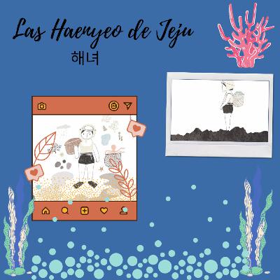 Episodio #5 Las Haenyeo de Jeju (해녀)