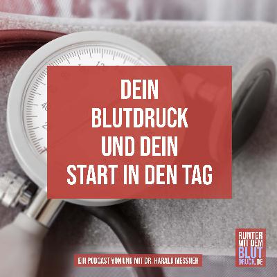 Dein Blutdruck und dein Start in den Tag