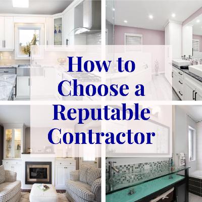 How to Choose a Reputable Contractor
